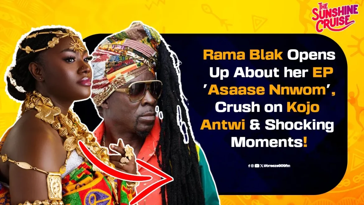 Rama Blak Opens Up About her EP ‘Asaase Nnwom’, Crush on Kojo Antwi & Shocking Moments!